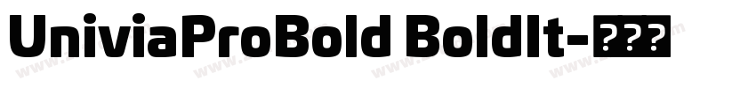 UniviaProBold BoldIt字体转换